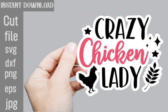 Crazy Chicken Lady SVG Stickers: A Designer Review