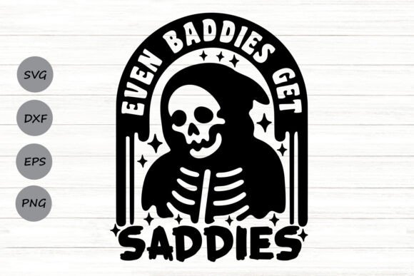 Even Baddies Get Saddies Svg: A Designer Review