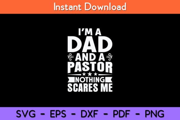 I’m Dad and a Pastor Nothing Scares Me Review