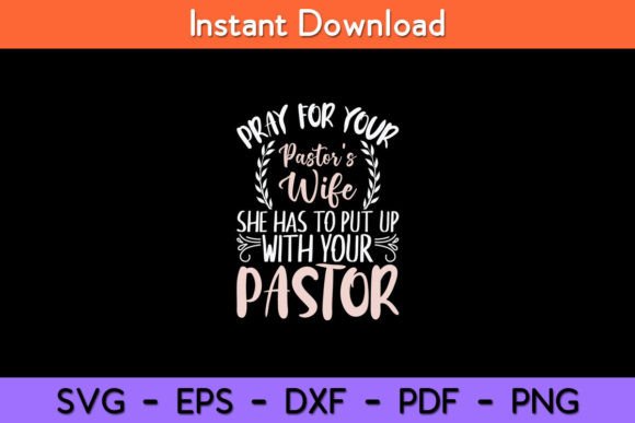 Pray for Your Pastor's Wife Funny Design Review