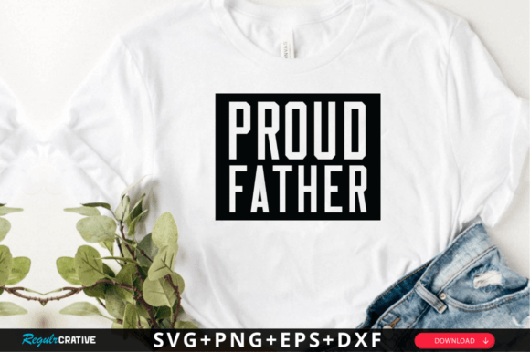 Proud Father SVG Design: A Real-World Review