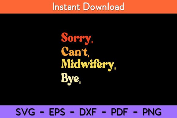 Sorry Can’t Midwifery Bye: A Designer Review